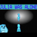 Julia Was Alone Chapter 1
