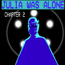 Julia was Alone Chapter 2