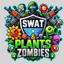 SWAT & Plants vs Zombies