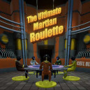 The Ultimate Martian Roulette