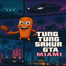 Tung Tung Sahur GTA Miami Tung Tung Sahur GTA Miami